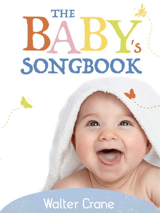 Title details for The Baby's Songbook by Walter Crane - Available